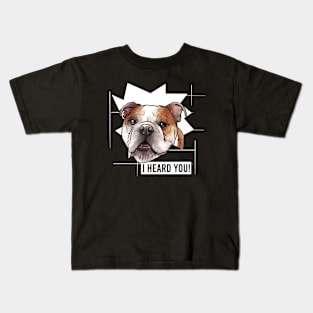 Funny Bulldog I Heard You Kids T-Shirt